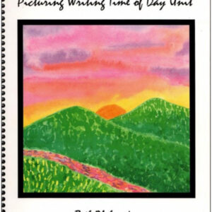 Picturing Writing Time of Day Unit Teacher Manual