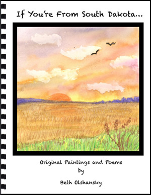 If You're From South Dakota ... Original Paintings and Poems by Beth Olshansky